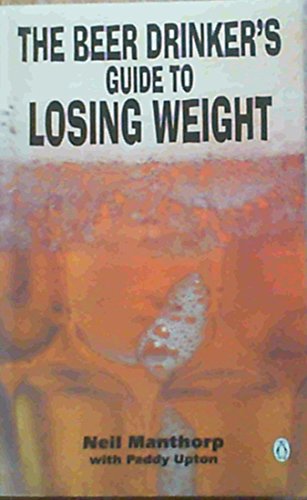 Beispielbild fr The Beer Drinker's Guide to Losing Weight zum Verkauf von WorldofBooks