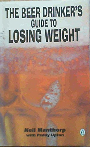 Stock image for The Beer Drinker's Guide to Losing Weight for sale by WorldofBooks