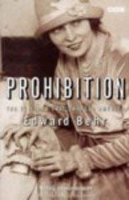 Beispielbild fr Prohibition: The 13 Years That Changed America (BBC Books) zum Verkauf von medimops