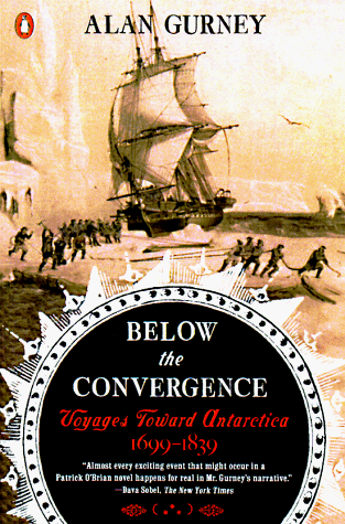 Beispielbild fr Below the Convergence: Voyages Toward Antarctica 1699-1839 zum Verkauf von Wonder Book