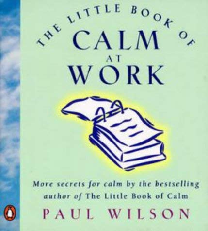 Imagen de archivo de The Little Book of Calm at Work a la venta por WorldofBooks