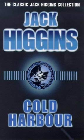 Beispielbild fr Cold Harbour (The classic Jack Higgins collection) zum Verkauf von WorldofBooks