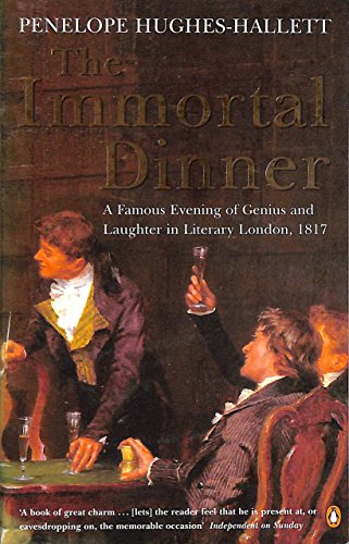 Stock image for The Immortal Dinner: A Famous Evening of Genius And Laughter in Literary London, 1817 for sale by WorldofBooks