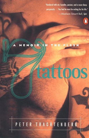 7 Tattoos: A Memoir in the Flesh (9780140273908) by Trachtenberg, Peter