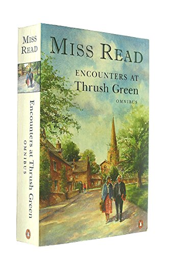 Stock image for Encounters at Thrush Green: The School at Thrush Green; Friends at Thrush Green (Encounters at Thrush Green Omnibus) for sale by WorldofBooks