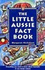 Beispielbild fr The Little Aussie Fact Book. Everything you need to know about Australia in one handy volume. . zum Verkauf von Antiquariaat Schot