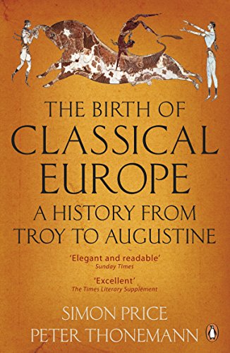 9780140274851: The Birth of Classical Europe: A History from Troy to Augustine