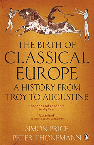 Immagine dell'editore per The Birth of Classical Europe: A History from Troy to Augustine venduto da Greener Books