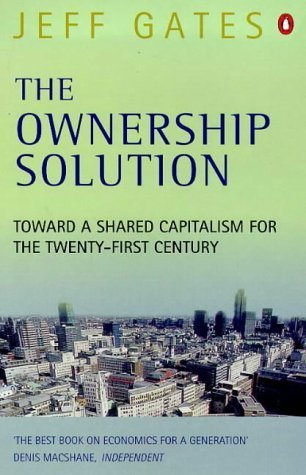 Beispielbild fr The Ownership Solution: Toward a Shared Capitalism For the Twenty-First Century (Penguin business) zum Verkauf von WorldofBooks