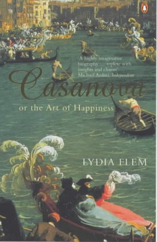 Beispielbild fr Casanova: Or the Art of Happiness zum Verkauf von WeBuyBooks 2