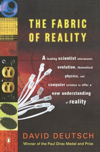 Beispielbild fr The Fabric of Reality : The Science of Parallel Universes--And Its Implications zum Verkauf von Better World Books