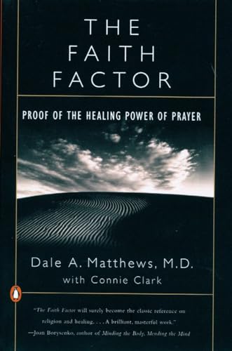 Stock image for The Faith Factor: Proof of the Healing Power of Prayer for sale by Wonder Book