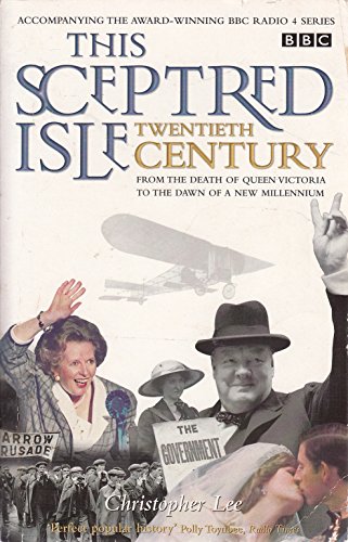 Beispielbild fr This Sceptred Isle: Twentieth Century zum Verkauf von WorldofBooks