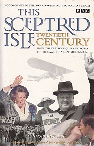 Stock image for This Sceptred Isle: Twentieth Century (BBC) for sale by AwesomeBooks