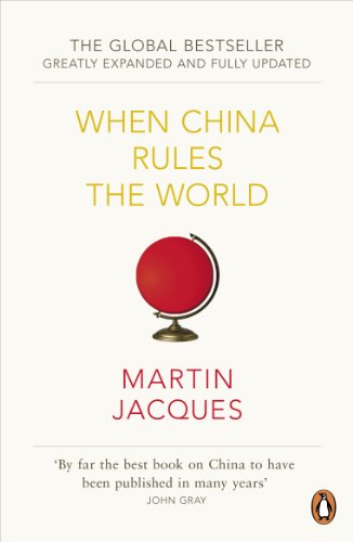 Stock image for When China Rules The World: The Rise Of The Middle Kingdom And The End Of The Western World for sale by SecondSale