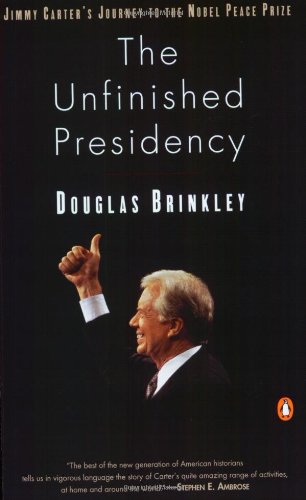 9780140276169: The Unfinished Presidency: Jimmy Carter's Journey Beyond the White House