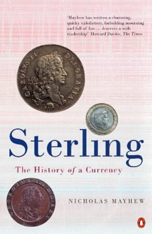 Imagen de archivo de Sterling: The Rise and Fall of a Currency a la venta por Save With Sam