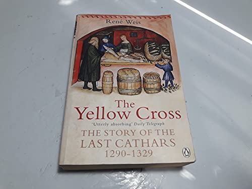 Beispielbild fr The Yellow Cross: The Story of the Last Cathars 1290-1329 zum Verkauf von AwesomeBooks