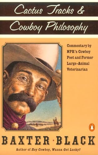 9780140276831: Cactus Tracks and Cowboy Philosophy: Commentary by NPR's Cowboy Poet and Former Large-Animal Veterinarian