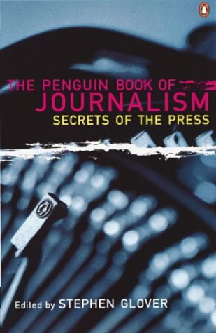 Stock image for The Penguin Book of Journalism: Secrets of the Press for sale by AwesomeBooks