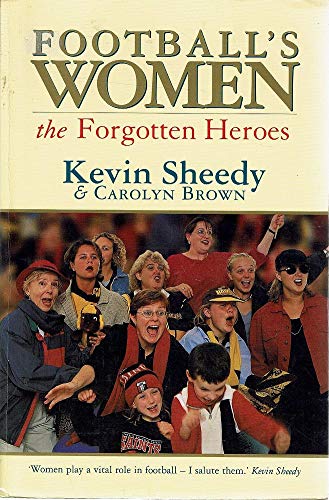 9780140277111: Football's Women: The Forgtten Heroes