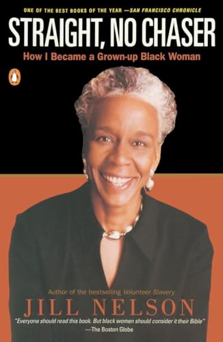 Beispielbild fr Straight, No Chaser: How I Became a Grown-Up Black Woman zum Verkauf von BooksRun