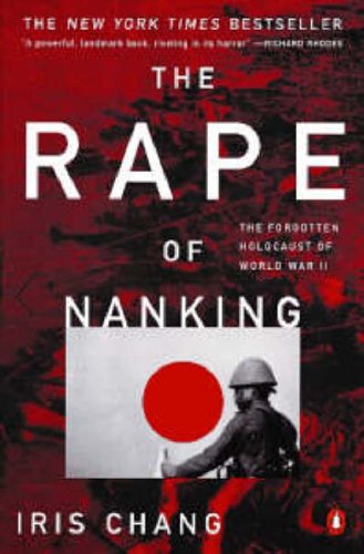 Stock image for The Rape of Nanking: The Forgotten Holocaust of World War II for sale by Jenson Books Inc
