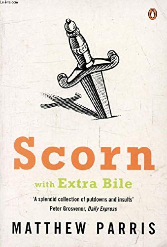 Stock image for Scorn with Extra Bile: New Edition for sale by AwesomeBooks