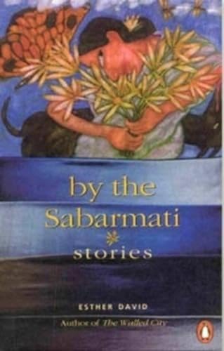 9780140278439: By the Sabarmati: Stories