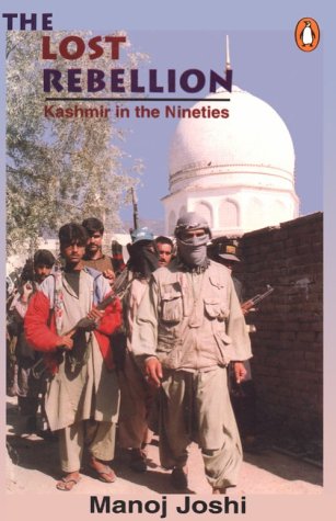Stock image for Lost Rebellion: Kashmir in the Nineties for sale by Shalimar Books
