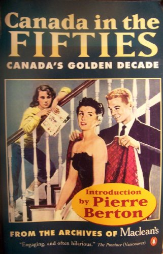 9780140278699: Canada in The Fifties Canada's Golden Decade