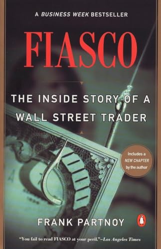 Beispielbild fr Fiasco: The Inside Story of a Wall Street Trader zum Verkauf von BooksRun