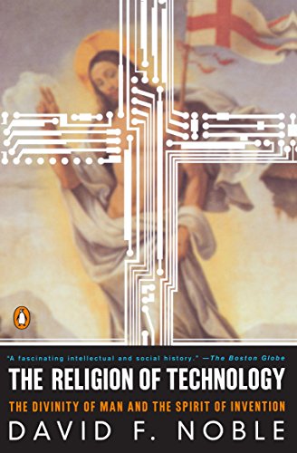 9780140279160: The Religion of Technology: The Divinity of Man and the Spirit of Invention