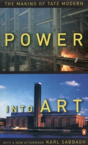 Imagen de archivo de Power into Art: the Making of Tate Modern a la venta por WorldofBooks