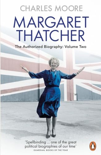 Beispielbild fr Margaret Thatcher (Volume 2) : The Authorized Biography, Volume Two: Everything She Wants zum Verkauf von Better World Books