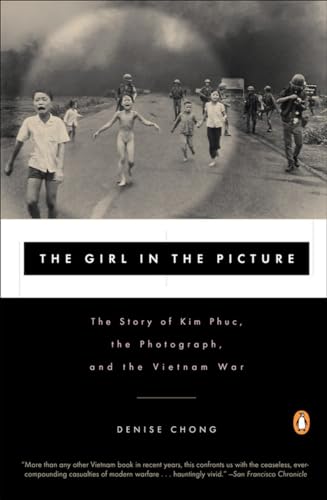 9780140280210: The Girl in the Picture: The Story of Kim Phuc, the Photograph, and the Vietnam War