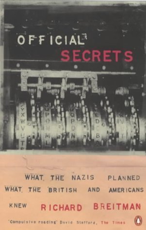 9780140280340: Official Secrets: What the Nazis Planned, what the British And Americans Knew (Allen Lane History S.)