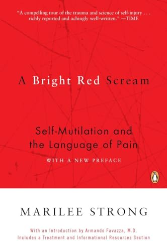 9780140280531: A Bright Red Scream: Self-Mutilation and the Language of Pain