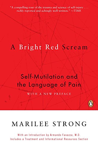 9780140280531: A Bright Red Scream: Self-Mutilation and the Language of Pain