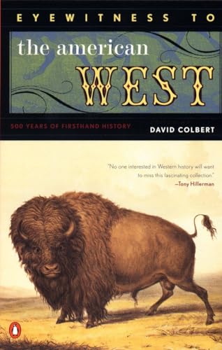 Stock image for Eyewitness to the American West: 500 Years of Firsthand History for sale by Decluttr