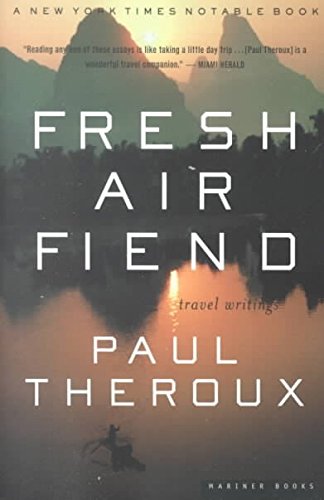 Stock image for Fresh-Air Fiend : Travel Writings, 1985-2000 for sale by SecondSale