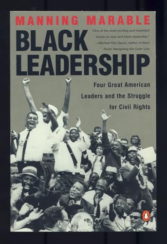 Black Leadership: Four Great American Leaders and the Struggle for Civil Rights (9780140281132) by Marable, Manning