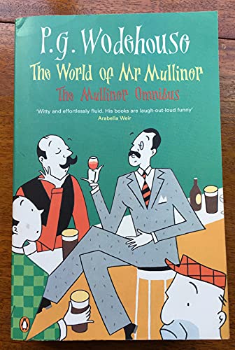Stock image for The World Of Mr Mulliner: The Mulliner Omnibus: Mr Mulliner Speaking; Meet Mr Mulliner; Mulliner Nigh for sale by WorldofBooks