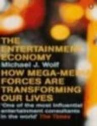 Beispielbild fr The Entertainment Economy: How Mega-Media Forces Are Transforming Our Lives (Penguin business) zum Verkauf von WorldofBooks