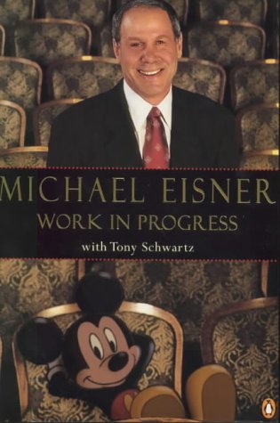 Work in Progress (Penguin Business) (9780140281996) by Michael Eisner; Tony Schwartz