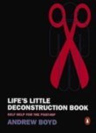 Imagen de archivo de Life's Little Deconstruction Book: Self-Help For the Post-Hip a la venta por WorldofBooks