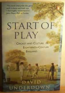 Stock image for Start of Play: Cricket And Culture in Eighteenth-Century England: Cricket and Culture in 18th-century England for sale by WorldofBooks