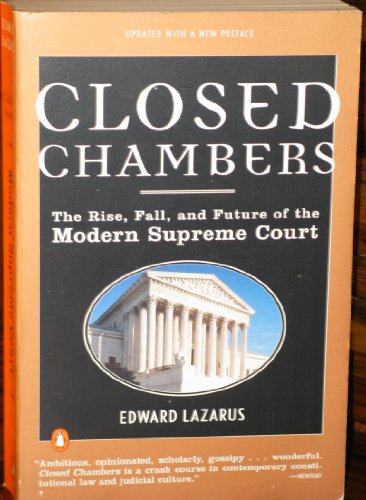 Stock image for Closed Chambers: The Rise, Fall, and Future of the Modern Supreme Court for sale by More Than Words