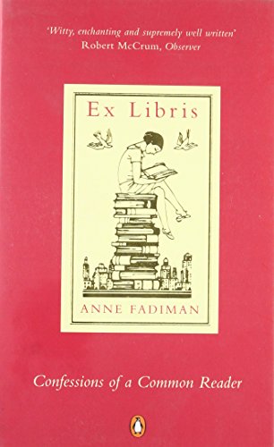 Ex Libris: Confessions of a Common Reader (9780140283709) by Fadiman, Anne
