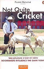 9780140284348: Not Quite Cricket: The Explosive Story of How Bookmakers Influence the Game Today